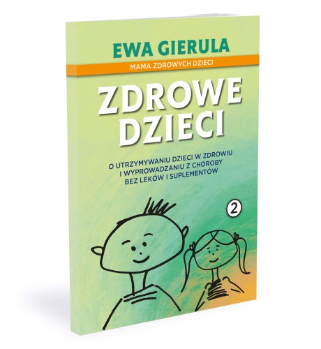 Zdrowe dzieci – Tom II , Ewa Gierula