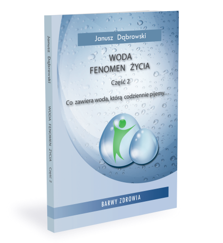 WODA – FENOMEN ŻYCIA część 2 Janusz Dąbrowski